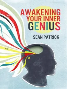 USED-Awakening Your Inner Genius by Patrick, Sean (Paperback)