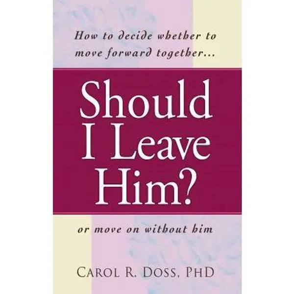 USED Book - Should I Leave Him?: How to decide whether to move forward together -- or move on without him by Carol Doss (Paperback) - english