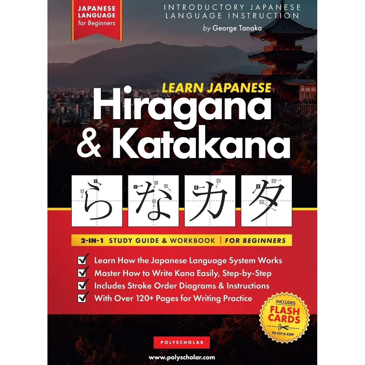 Learn Japanese Hiragana and Katakana – Workbook for Beginners: The Easy, Step-by-Step Study Guide and Writing Practice Book: Best Way to Learn ... Inside) (Elementary Japanese Language Books) Hardcover – November 12, 2021