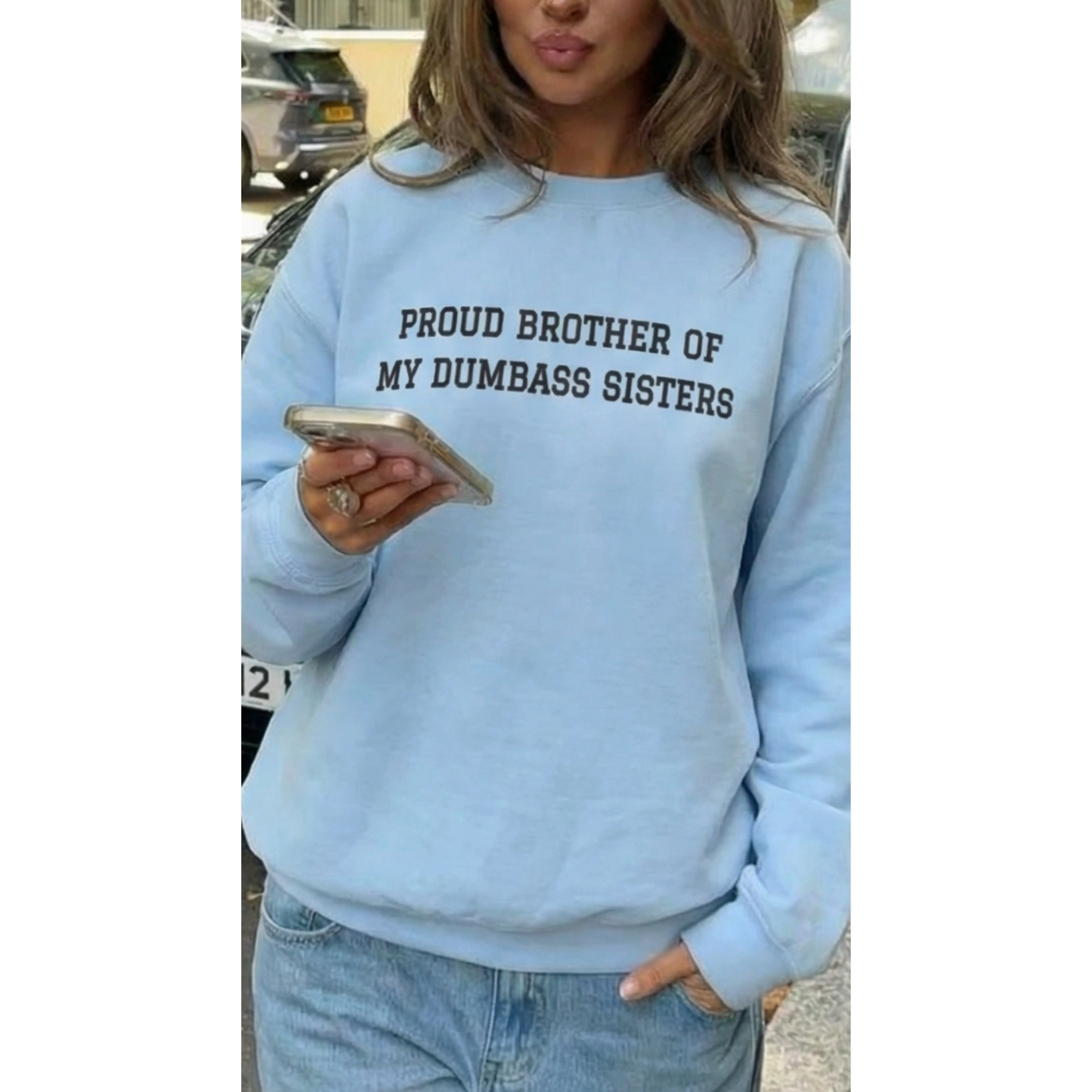 Proud Brother of My Dumbass Sisters™ Crewneck Sweatshirt