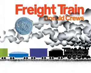 Freight Train: A Caldecott Honor Award Winner by Donald Crews||Donald Crews [Hardback Book]