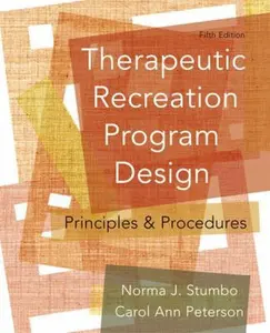 USED-Therapeutic Recreation Program Design: Principles and Procedures (5th Edition) by Norma J. Stumbo (Paperback)