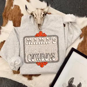 MAMA'S LET YOUR BABIES Grow Up To Be Cowboys Sweatshirt, western clothing, western tops, punchy western wear, western outfits for women, western cowgirl stuff, country girl stuff clothing, graphic tees women, sweatshirts for women, western for women