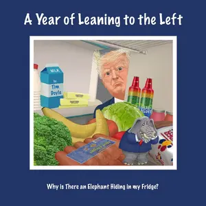 USED-A Year of Leaning to the Left: Why Is There an Elephant Hiding in My Fridge? by Doyle, Tim (Paperback)