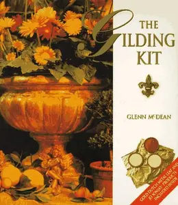 USED-Gilding Kit: A Complete Guide to Easy Gilding by Glenn Mcdean (Hardcover)