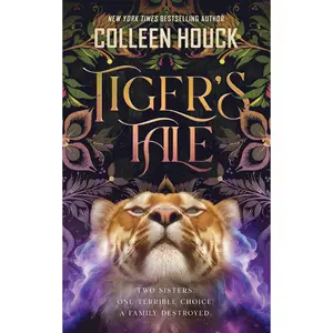 Tiger’s Tale: The Tiger's Tale Series - Book 1: by Colleen Houck