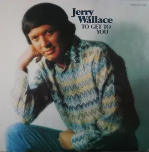 Jerry Wallace - To Get To You (1972, Decca) VG+/VG+