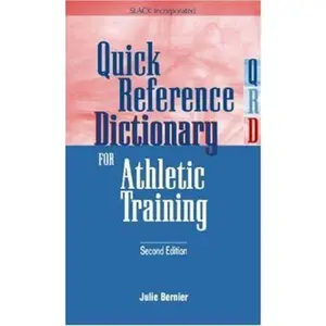 USED-Quick Reference Dictionary for Athletic Training by Julie N. Bernier (Paperback)