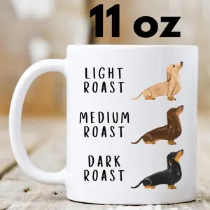 Dachshund Coffee Mug Funny Doxin Mug Weiner Dog Mom Gift Coffee Roast Lover Present Doxie Owner Cup Pet Parent Gift Funny Dog Ceramic Mug