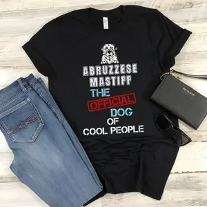 Abruzzese Mastiff Shirt The Dog Of Cool People T-Shirt Funny Dogs Owner Mom or Dad Dog Lovers Gift for Men and Women