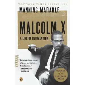 Malcolm X: A Life of Reinvention (Pulitzer Prize Winner) -- Manning Marable, Paperback