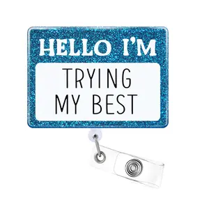 Hello I'm Trying My Best Letter Badge Holder, 1 Count Retractable Badge Reel with Clip for Nurse Name Card, Retractable Badge Holders, Fun Badge Holder for Nursing Students