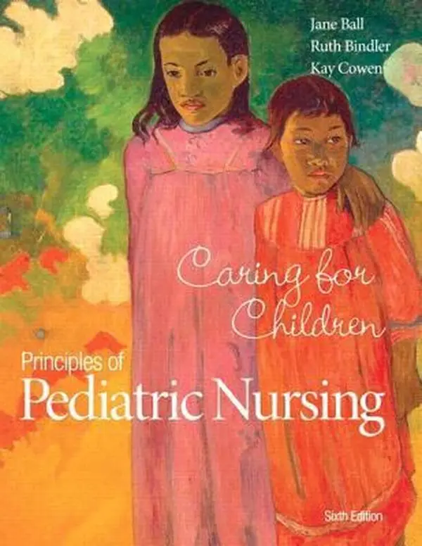 USED Book - Principles of Pediatric Nursing: Caring for Children (6th Edition) by Jane W. Ball (Hardcover) - english