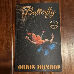 Butterfly Novel, written by Orion Monroe, Autographed Copy.