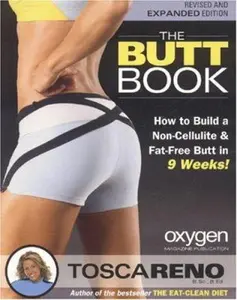 USED-The Butt Book: How to Build a Non-Cellulite and Fat-Free Butt in 9 Weeks by Tosca Reno (Paperback)
