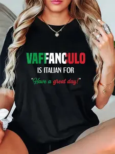 100% Cotton Unisex Funny Italian Saying Vaffanculo Have A Great Day T-Shirt