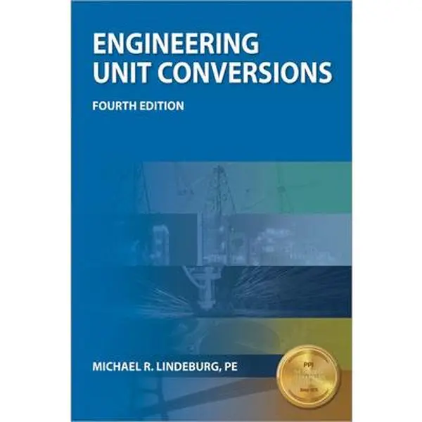 USED Book - Ppi Engineering Unit Conversions, 4th Edition - A Comprehensive Guide to Understanding Conversions and Pe Metrics by Lindeburg, Michael R. (Paperback) - english