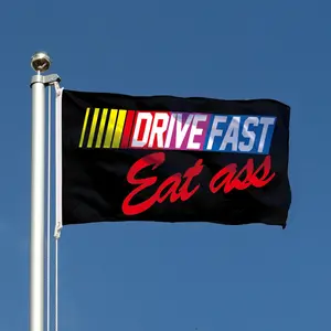 "Drive Fast Eat Ass" flag, fun NASCAR banner, patio sign banner, 3x5 feet (90*150 cm), 2 metal eyelets, single-sided printing, suitable for indoor, outdoor, home, garden, college, lawn, room, party, men's private space, bar, racing-themed party, sports-th