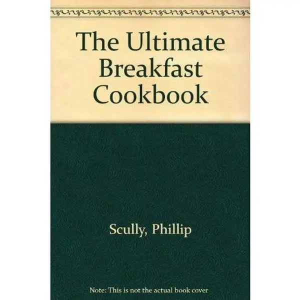 USED Book - The Ultimate Breakfast Cookbook by Phillip Scully (Hardcover) - english