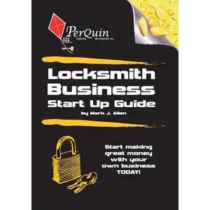 Locksmith Business Start-Up Guide -- Mark J. Allen, Paperback