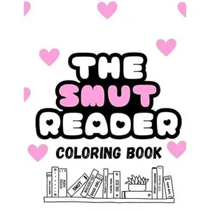 The Smut Reader Coloring Book