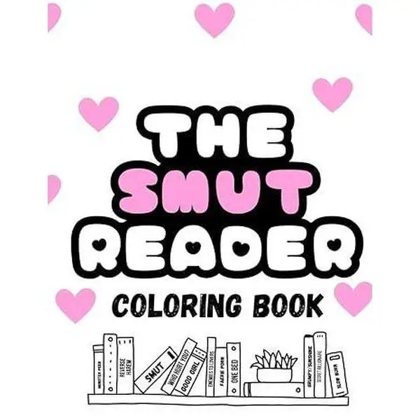 The Smut Reader Coloring Book