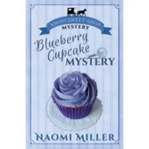 USED-Blueberry Cupcake Mystery by Miller, Naomi (Paperback)