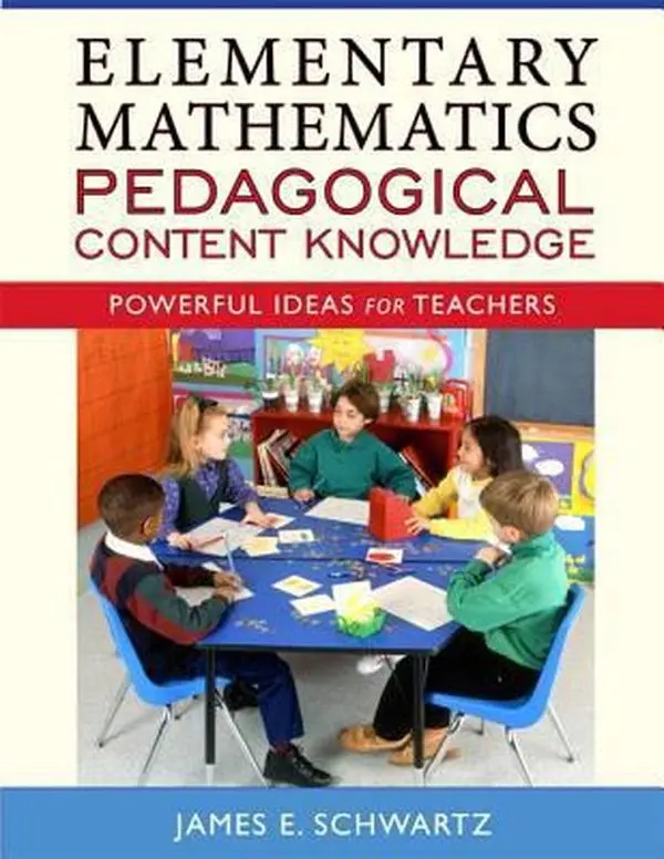 USED Book - Elementary Mathematics Pedagogical Content Knowledge: Powerful Ideas for Teachers by Schwartz, James E. (Paperback) - english