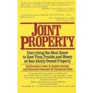 USED-Joint Property: Everything You Must Know to Save Time, Trouble, and Money on Your Jointly Owned Property by Alexander A. Bove (Paperback)