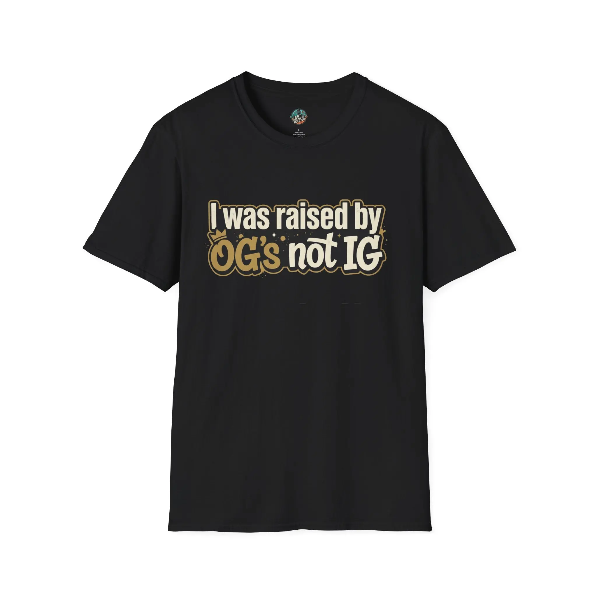 Raised by OGs Not IG T-Shirt — Retro Streetwear Tee