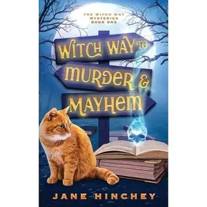 USED-Witch Way to Murder & Mayhem: A Witch Way Paranormal Cozy Mystery #1 by Hinchey, Jane (Paperback)