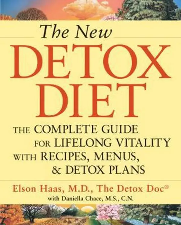 Used Book - The New Detox Diet: Practical Healthy Complete Guide for Lifelong Vitality With Recipes, Menus, Detox Cleanse Plans, Meal Plans & Daily Cleanse by Elson Haas (Paperback, English)