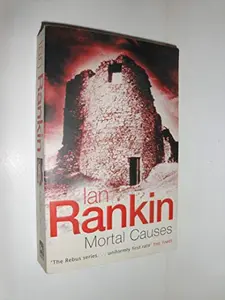 USED-Mortal Causes : An Inspector Rebus Novel by Ian Rankin (Paperback)