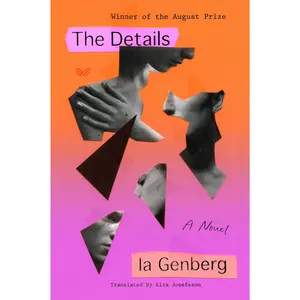 The Details: A Novel by Ia Genberg||Kira Josefsson [Hardback Book]
