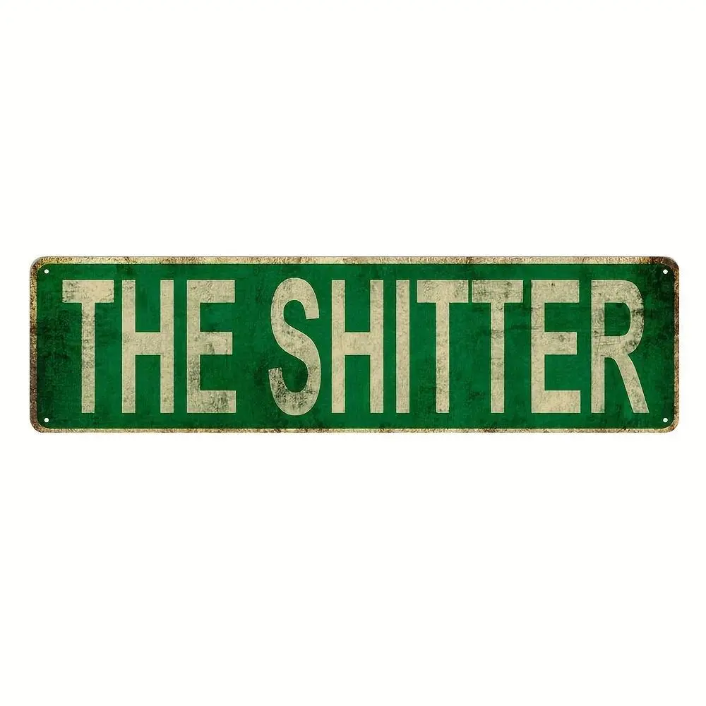 Funny Bathroom Street Sign - "The Sh*tter" Metal Plaque - Green Road Sign Wall Art - Novelty Toilet Decor for Man Cave