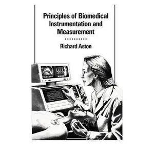 USED-Principles of Biomedical Instrumentation and Measurement by Richard Aston (Paperback)