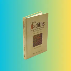 Forty Hadiths on Poisonous Social Habits By Yahya M. A. Ondigo