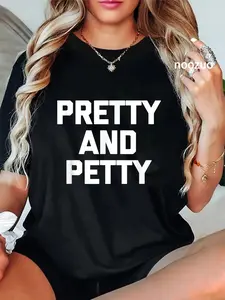 100% Cotton Unisex Pretty & Petty T-Shirt funny saying sarcastic novelty cute T-Shirt