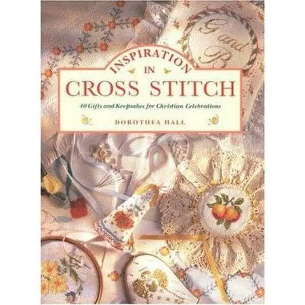 USED Book - Inspiration in Cross Stitch: 40 Gifts and Keepsakes for Christian Celebrations by Dorothea Hall (Hardcover) - english
