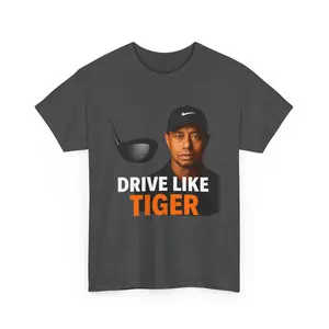 "Drive Like Tiger" Comedic T-Shirt