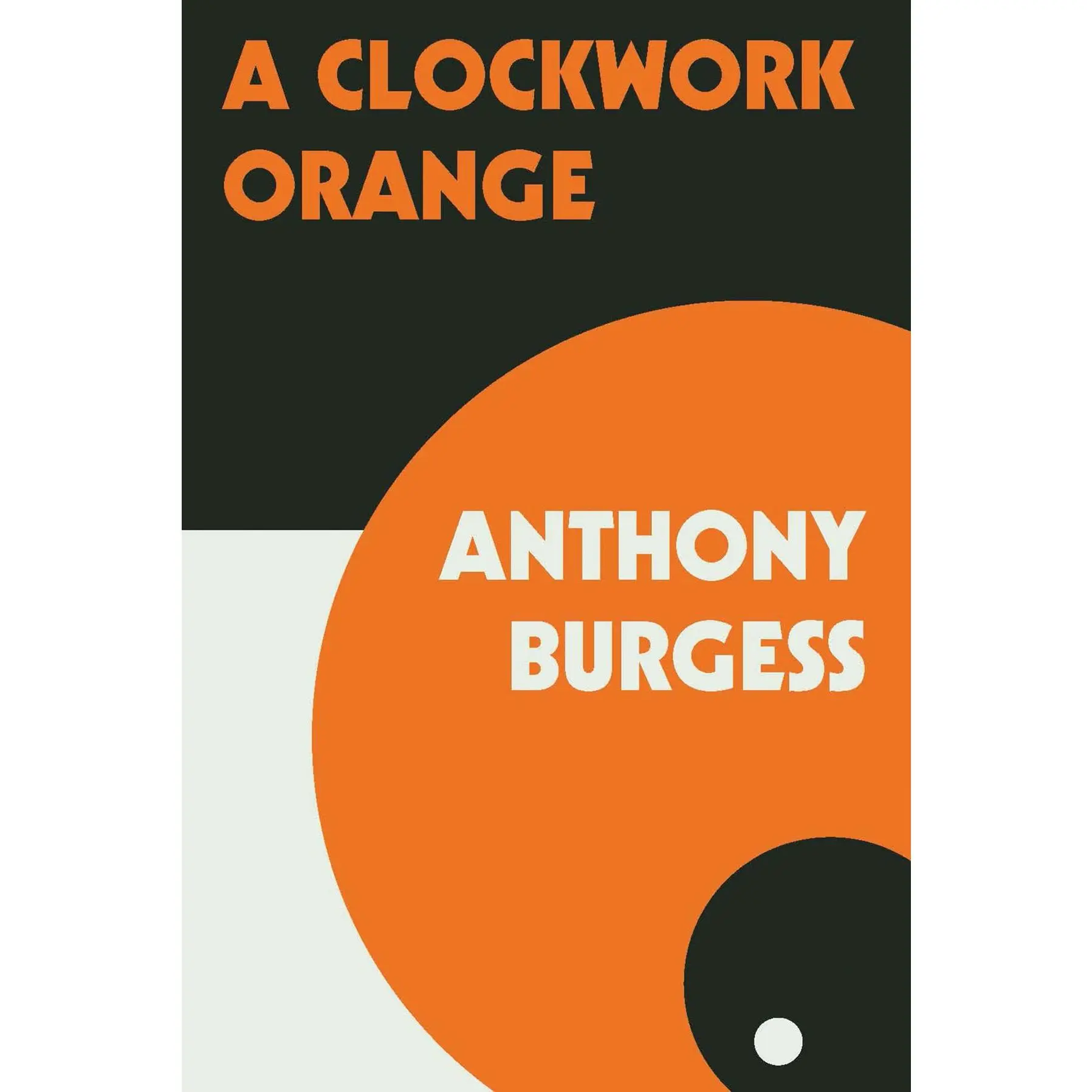 A Clockwork Orange -- Anthony Burgess - Paperback