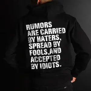 Rumors Are Carried By Haters Spread By Fools Men's Hoodie TJRE