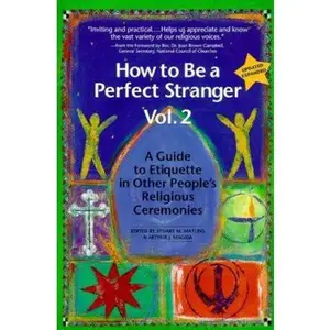 USED-How to Be a Perfect Stranger: A Guide to Etiquette in Other People's Religious Ceremonies by Stuart M Matlins (Paperback)