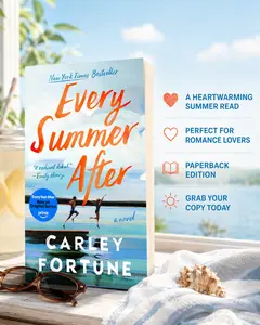 Every Summer After by Carley Fortune – Emotional Summer Romance Novel, Second Chance Love Story, Beach Read Fiction, Paperback & Hardcover
