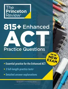 815+ Enhanced ACT Practice Questions: Extra Drills & Prep for the New ACT Exam -- The Princeton Review, Paperback