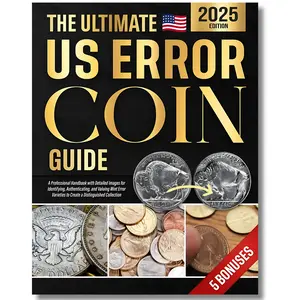 The Ultimate US Error Coin Guide: A Professional Handbook with Detailed Images for Identifying, Authenticating, and Valuing Mint Error Varieties to Create a Distinguished Collection