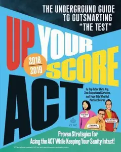 USED-Up Your Score: Act, 2018-2019 Edition: The Underground Guide to Outsmarting the Test by Arp, Chris (Paperback)