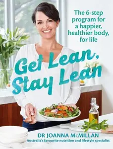 USED-Get Lean Stay Lean: The 6-Step Program for a Happier, Healthier Body, for Life by McMillan, Joanna (Paperback)