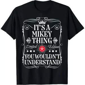 Mikey Name Its A Mikey Thing You Wouldn't Understand  Short Sleeve T-Shirt ,Unisex,Made in USA