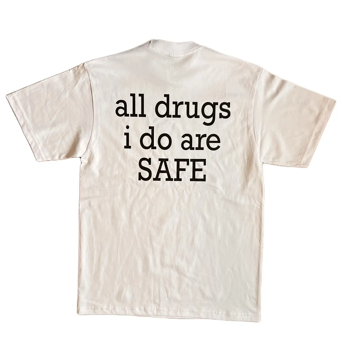 all dr*gs i do are SAFE Tee